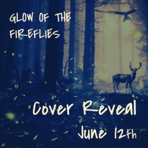Glow of the fireflies cover reveal coming soon